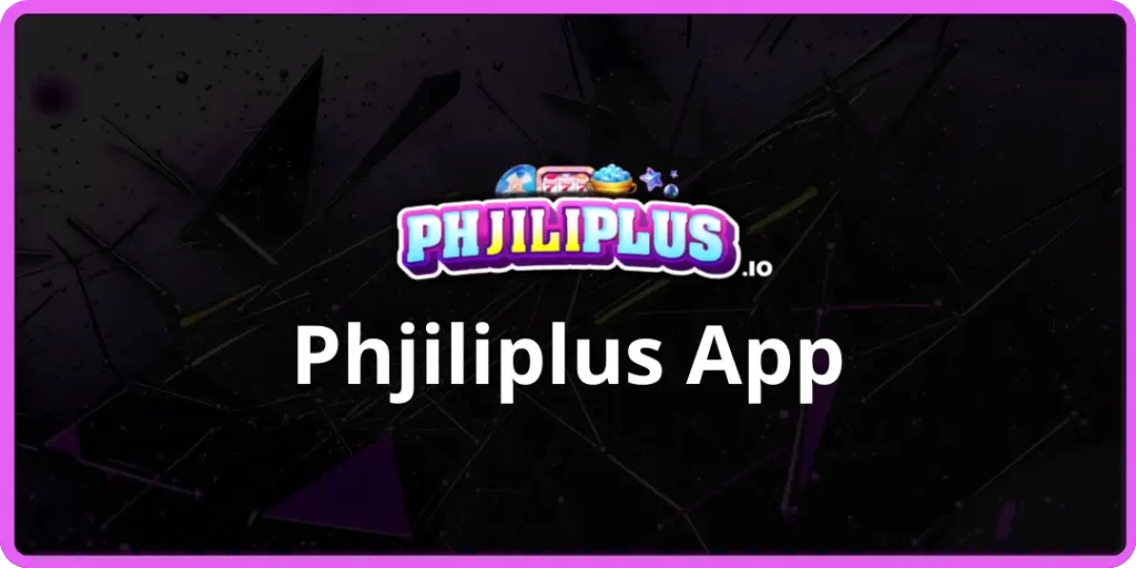 Phjiliplus App